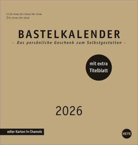 Premium-Bastelkalender gold mittel 2026: Blanko-Kalender zum Basteln mit Spiralbindung und Monatskalendarium. Foto- und Bastelkalender 2026. (Foto-/Bastelkalender Heye) von Heye