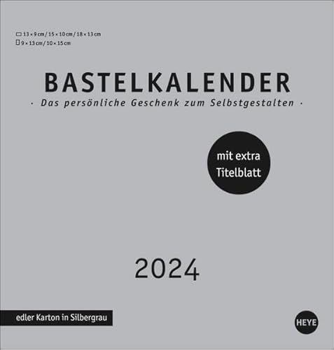 Bastelkalender 2024 Premium silbergrau mittel. Blanko-Kalender zum Basteln mit extra Titelblatt für eine persönliche Gestaltung. Foto- und Bastelkalender 2024. von Heye
