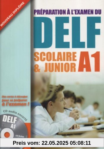 Préparation à l'examen du DELF : Scolaire et Junior A1 (1CD audio)
