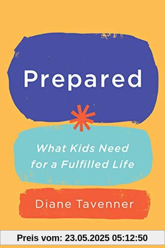 Prepared: What Kids Need for a Fulfilled Life