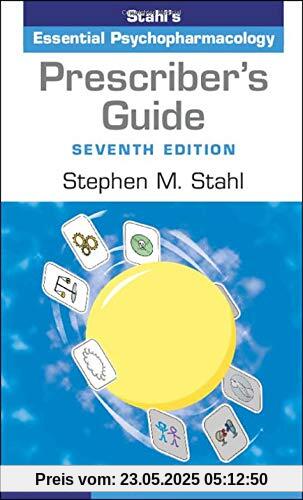 Prescriber's Guide: Stahl's Essential Psychopharmacology