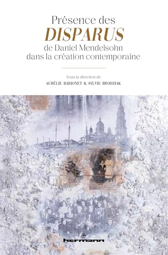 Présence des Disparus de Daniel Mendelsohn dans la création contemporaine von HERMANN