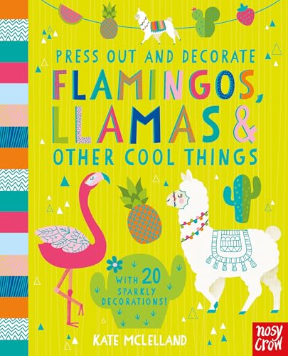 Press Out and Decorate: Flamingos, Llamas and Other Cool Things (Press Out & Decorate) (Press Out and Colour)