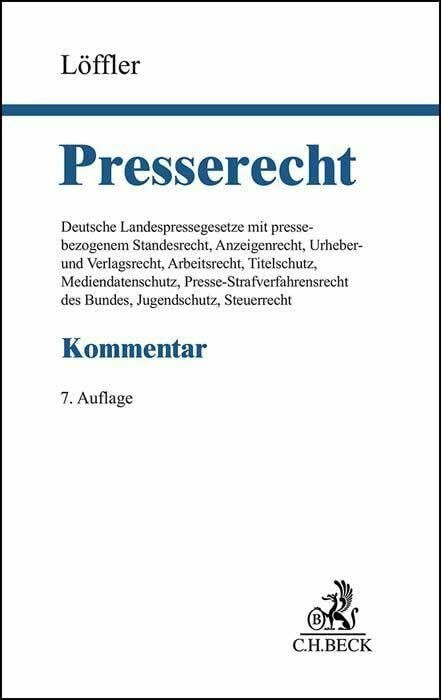 Presserecht: Kommentar zu den deutschen Landespressegesetzen mit systematischen Darstellungen ... Presserecht: Kommentar zu den deutschen Landespressegesetzen mit systematischen Darstellungen ...