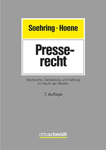Presserecht: Recherche, Darstellung und Haftung im Recht der Medien (AfP-Praxisreihe) von Schmidt , Dr. Otto