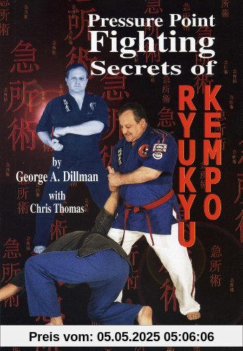Pressure Point Fighting Secrets of Ryukyu Kempo