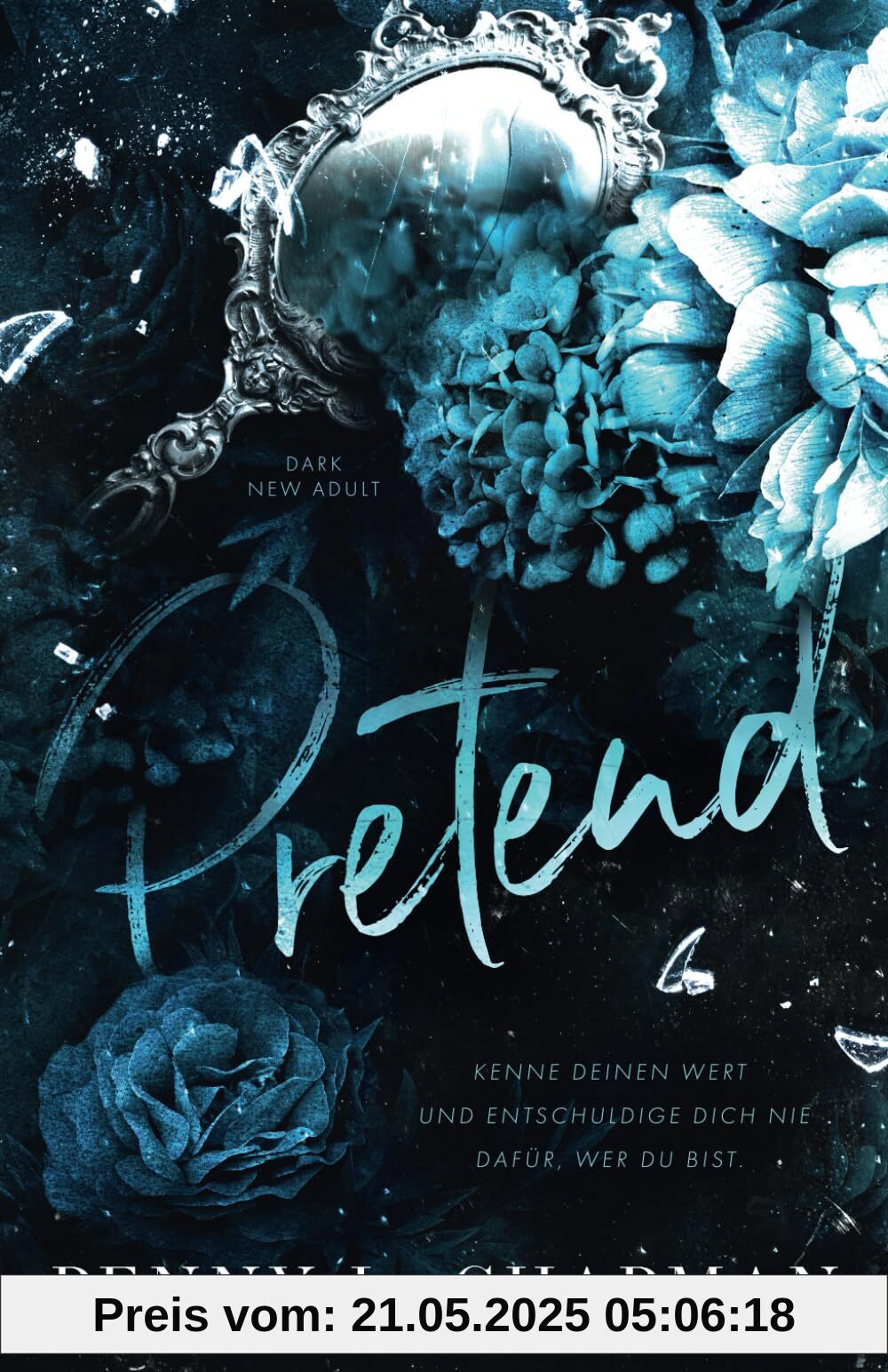 Pretend: Dark New Adult (Unfolding, Band 1)