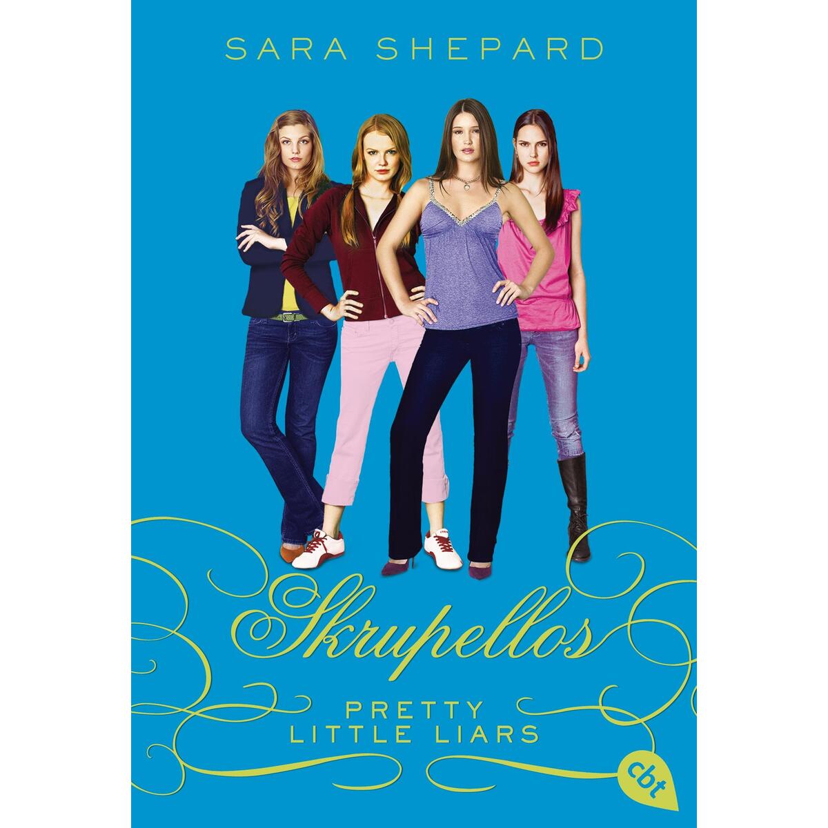 Pretty Little Liars - Skrupellos von cbt
