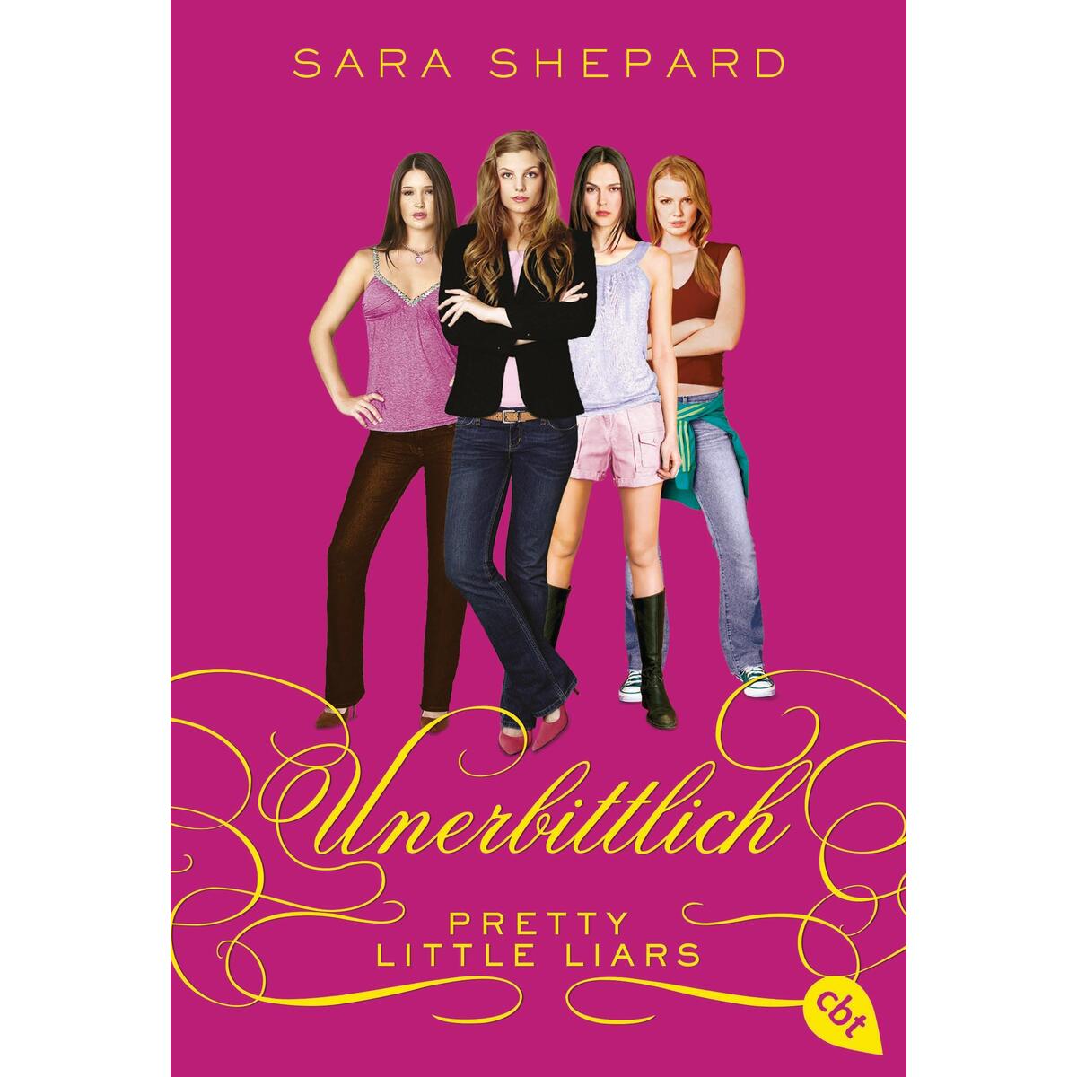 Pretty Little Liars - Unerbittlich von cbt