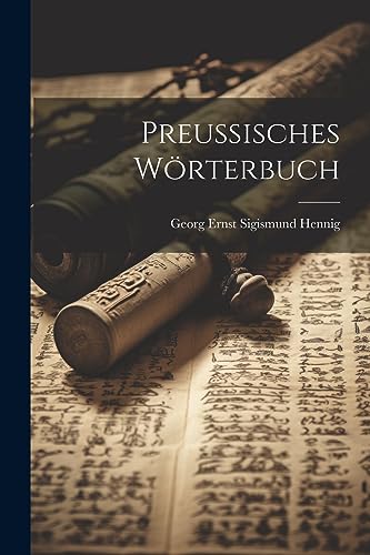 Preußisches Wörterbuch Preußisches Wörterbuch von Legare Street Press