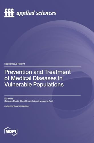 Prevention and Treatment of Medical Diseases in Vulnerable Populations von MDPI AG