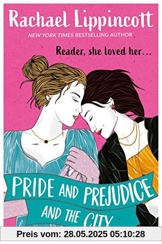 Pride and Prejudice and the City Pride and Prejudice and the City
