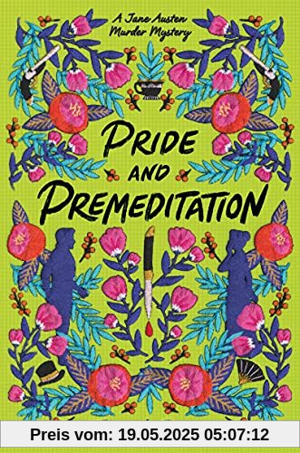 Pride and Premeditation (Jane Austen Murder Mysteries, 1, Band 1)