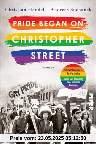 Pride began on Christopher Street (Schicksalsmomente der Geschichte 4): Roman | Bewegender queerer Liebesroman um das historische Ereignis hinter dem Christopher Street Day