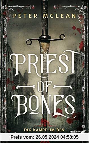 Priest of Bones: Der Kampf um den Rosenthron 1