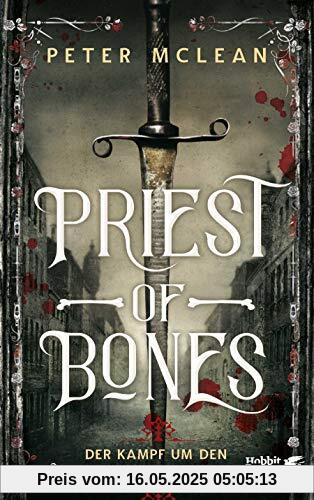 Priest of Bones: Der Kampf um den Rosenthron 1