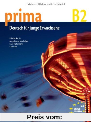 Prima - Deutsch für Jugendliche - Aktuelle Ausgabe: B2: Band 6 - Schülerbuch