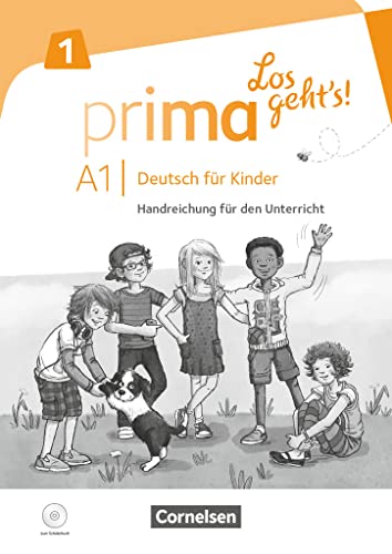 Prima - Los geht's! - Deutsch für Kinder - Band 1: Handreichungen für den Unterricht mit Kopiervorlagen und Audio-CD (Prima - Los geht's!, Band 1) von Cornelsen Verlag GmbH