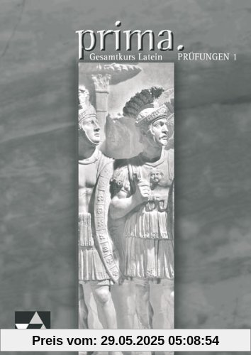 Prima Palette. Prüfungen 1: Latein. Zu den Lektionen 1-21 Prima Palette. Prüfungen 1: Latein. Zu den Lektionen 1-21