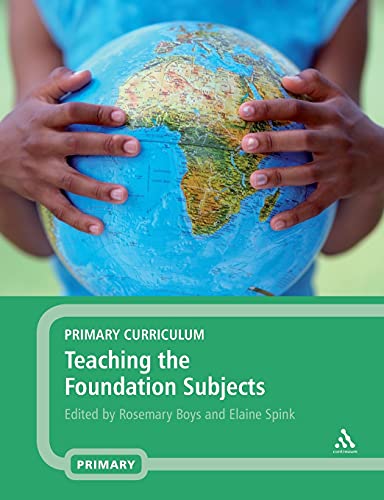Primary Curriculum - Teaching the Foundation Subjects von Continuum