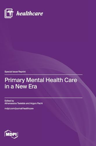 Primary Mental Health Care in a New Era von MDPI AG