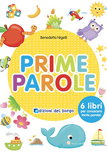Prime parole. Ediz. a colori (Primi libri)