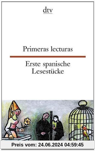 Primeras lecturas Erste spanische Lesestücke: Kinderreime, Sprichwörter, Gedichte, Aphorismen, Anekdoten, Schnurren