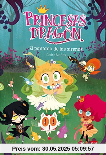 Princesas Dragón. El pantano de las sirenas Princesas Dragón. El pantano de las sirenas