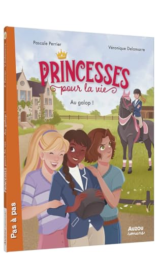 Princesses pour la vie - Au galop ! Princesses pour la vie - Au galop ! von AUZOU