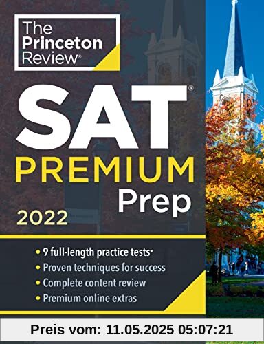 Princeton Review SAT Premium Prep, 2022: 9 Practice Tests + Review & Techniques + Online Tools (2021) (College Test Preparation)