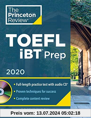 Princeton Review TOEFL iBT Prep with Audio CD, 2020: Practice Test + Audio CD + Strategies & Review (College Test Preparation)
