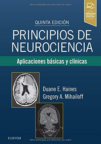 Principios de neurociencia (5ª ed.): Aplicaciones básicas y clínicas