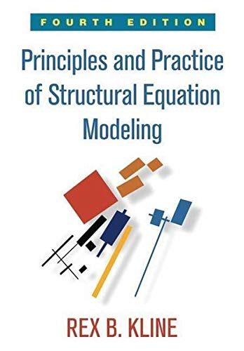 Principles And Practice Of Structural Equation Modeling, 4Th Edition [Paperback] [Jan 01, 2016] von Guilford Publications