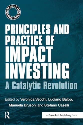 Principles and Practice of Impact Investing: A Catalytic Revolution (Responsible Investment) von Routledge