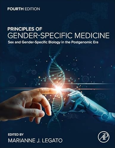 Principles of Gender-Specific Medicine: Sex and Gender-Specific Biology in the Postgenomic Era Principles of Gender-Specific Medicine: Sex and Gender-Specific Biology in the Postgenomic Era von Academic Press