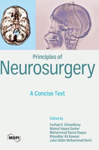 Principles of Neurosurgery: A Concise Text Principles of Neurosurgery: A Concise Text von MDPI