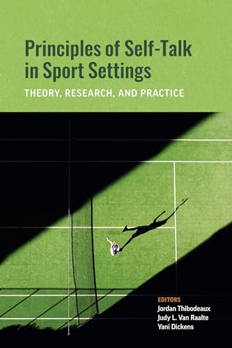 Principles of Self-talk in Sport Settings: Theory, Research, and Practice von American Psychological Association