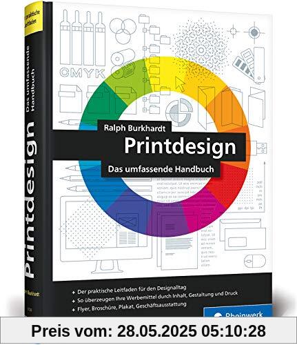 Printdesign: Flyer, Broschüre, Plakat, Geschäftsausstattung – Der Praxisratgeber in der 2. Auflage Printdesign: Flyer, Broschüre, Plakat, Geschäftsausstattung – Der Praxisratgeber in der 2. Auflage