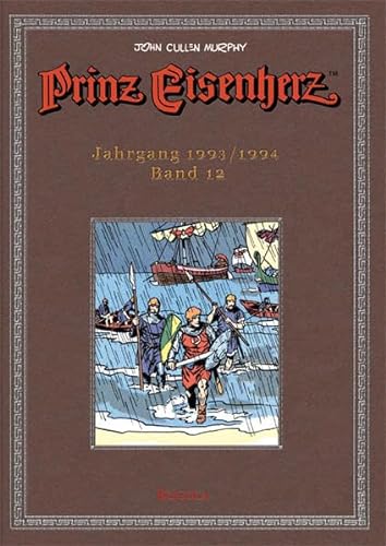 Prinz Eisenherz, Bd. 12: Jahrgang 1993/1994: Murphy-Jahre. Erstmals in der digital restaurierten Farbversion der US-Sonntagsseiten! (Prinz Eisenherz. Murphy-Jahre)