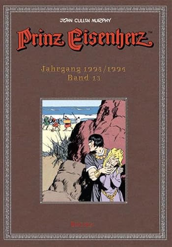 Prinz Eisenherz. Murphy-Jahre, Bd. 13: Jahrgang 1995/1996: Murphy-Jahre. Vorwort: Uwe Baumann von Bocola Verlag GmbH