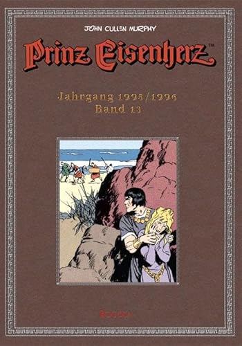 Prinz Eisenherz. Murphy-Jahre, Bd. 13: Jahrgang 1995/1996: Murphy-Jahre. Vorwort: Uwe Baumann
