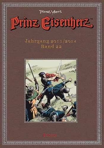 Prinz Eisenherz. Yeates-Jahre: Bd. 22: Jahrgang 2013/2014 von Bocola Verlag GmbH
