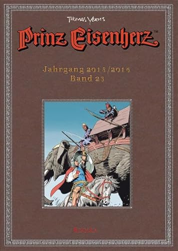 Prinz Eisenherz. Yeates-Jahre: Bd. 23: Jahrgang 2015/2016 von Bocola Verlag GmbH