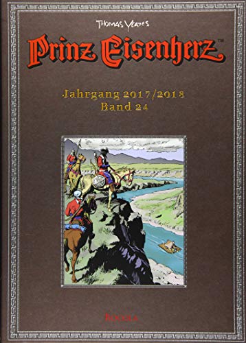 Prinz Eisenherz. Yeates-Jahre: Bd. 24: Jahrgang 2017/2018