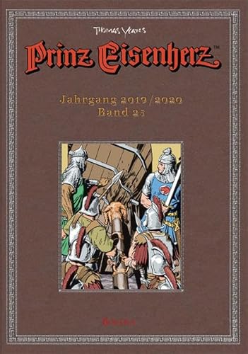 Prinz Eisenherz. Yeates-Jahre: Bd. 25: Jahrgang 2019/2020