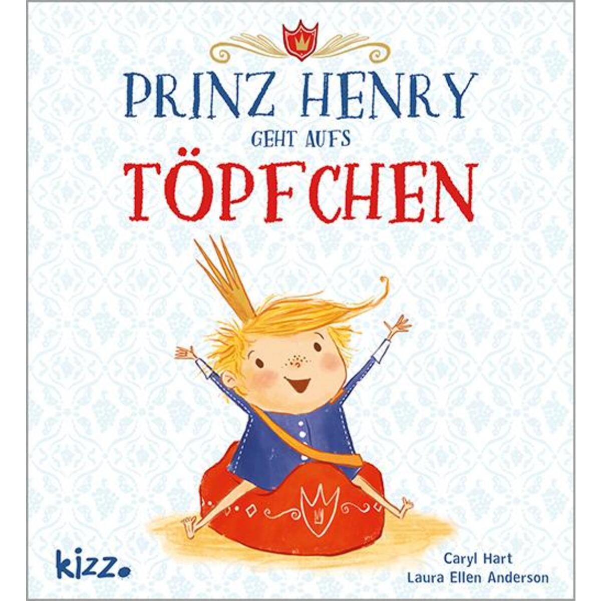 Prinz Henry geht aufs Töpfchen Prinz Henry geht aufs Töpfchen von Kerle Verlag
