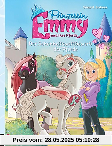 Prinzessin Emmy und ihre Pferde - Der Schönheitswettbewerb der Pferde Prinzessin Emmy und ihre Pferde - Der Schönheitswettbewerb der Pferde