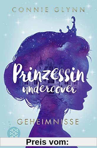 Prinzessin undercover – Geheimnisse: Band 1