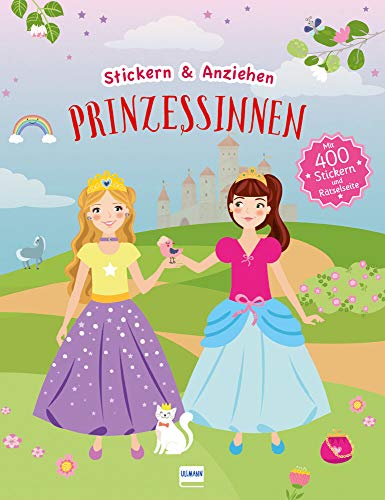 Stickern & Anziehen: Prinzessinnen: Stickern und Anziehen, mit über 450 Stickern von ULLMANN MEDIEN