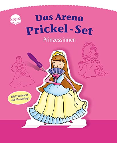 Prinzessinnen: Das Arena Prickel-Set. Mit Filzmatte und Prickelnadel Aufstellfiguren ausstanzen ab 4 Jahren